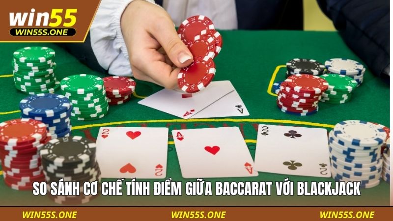 Cách Đếm Bài Baccarat Cơ Bản - Nguyên Lý Tính Điểm Chuẩn Xác 5 So sánh cơ chế tính điểm giữa Baccarat với Blackjack