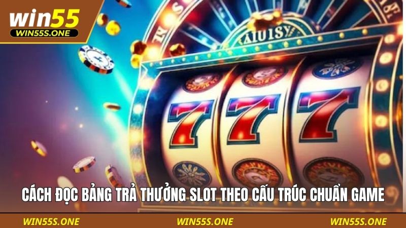 Cách Đọc Bảng Trả Thưởng Slot Theo Cấu Trúc Chuẩn Game 2 Cách đọc bảng trả thưởng slot
