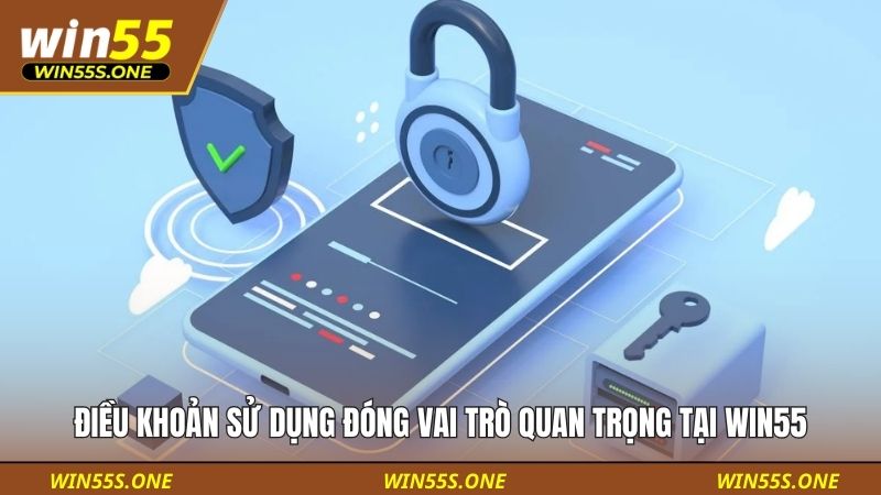 điều khoản sử dụng 1 Điều khoản sử dụng đóng vai trò quan trọng tại WIN55