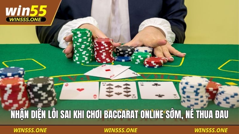 Nhận Diện Lỗi Sai Khi Chơi Baccarat Online Sớm, Né Thua Đau 1 Lỗi Sai Khi Chơi Baccarat Online
