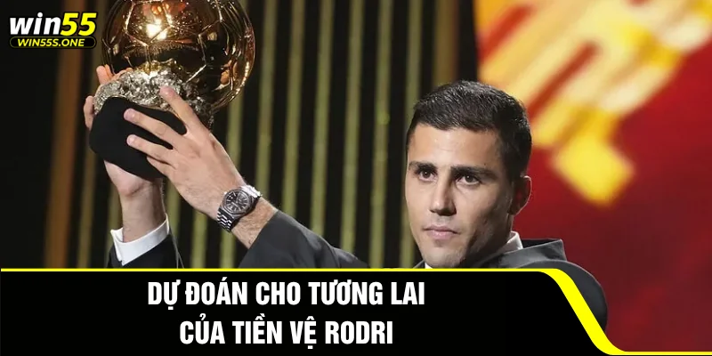 Rodri Lập Kỳ Tích Với Danh Hiệu Quả Bóng Vàng 2026 4 Dự đoán cho tương lai của tiền vệ Rodri