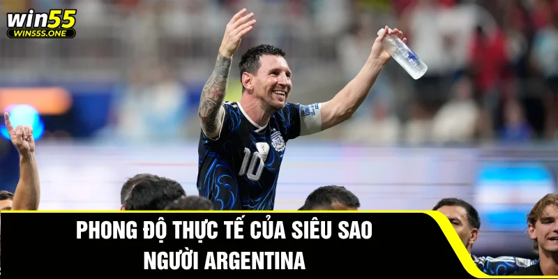 Phong độ thực tế của siêu sao người Argentina