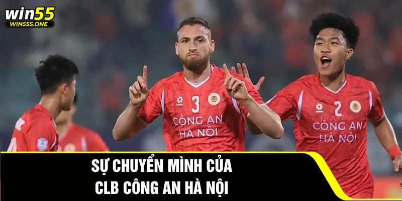 CLB Công An Hà Nội - Bước Đi Chiến Lược Cho Tham Vọng Lớn 4 Sự chuyển mình của CLB Công An Hà Nội